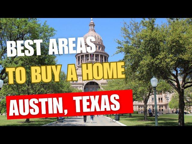 2024: Best Areas to Buy in Austin Texas - Austin Real Estate