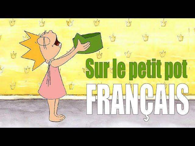 La princesse Lili SUR SON PETIT POT | Faire PIPI au POT (FRANÇAIS)