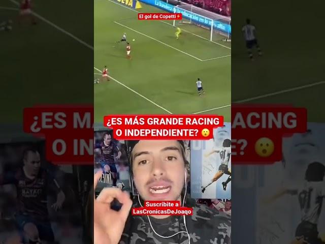 Es más grande RACING o INDEPENDIENTE?  | El gol de Enzo Copetti en el clásico de Avellaneda