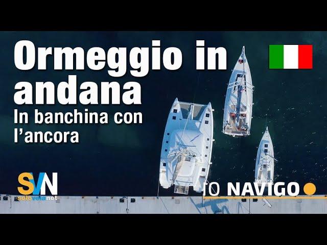 Ormeggio in andana - come ormeggiare in banchina con l'ancora - SVN