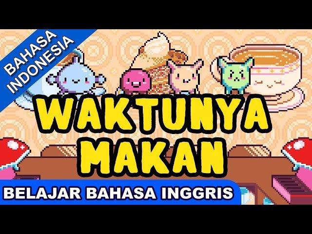Lagu Belajar Bahasa Inggris | Waktunya Makan (Time to Eat) | Lagu Anak 2019 Terpopuler | Bibitsku