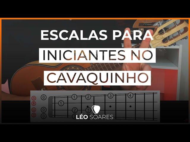 EXERCÍCIO DE ESCALAS PARA INICIANTES NO CAVAQUINHO - AULA DE CAVACO COM LÉO SOARES