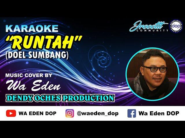 KARAOKE RUNTAH - DOEL SUMBANG │ MUSIC COVER BY WA EDEN