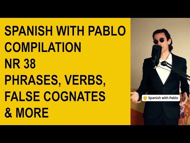 8 hours of Spanish with Pablo. Phrases for beginners,verbs,cognates & more.