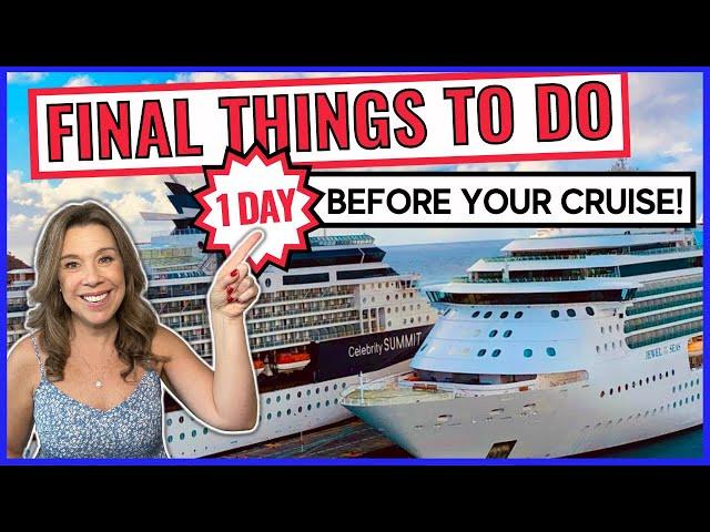 15 *Last Minute* Things You Must Do 1-3 Days Before Your Cruise!!