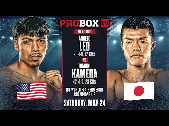 PROBOX TV | LEO vs KAMEDA |IBF WORLD FEATHERWEIGHT CHAMPIONSHIP
