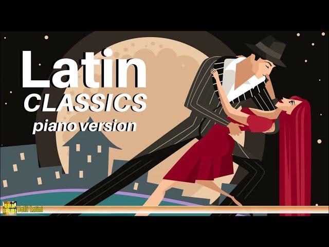 Latin Classics | Piano Version