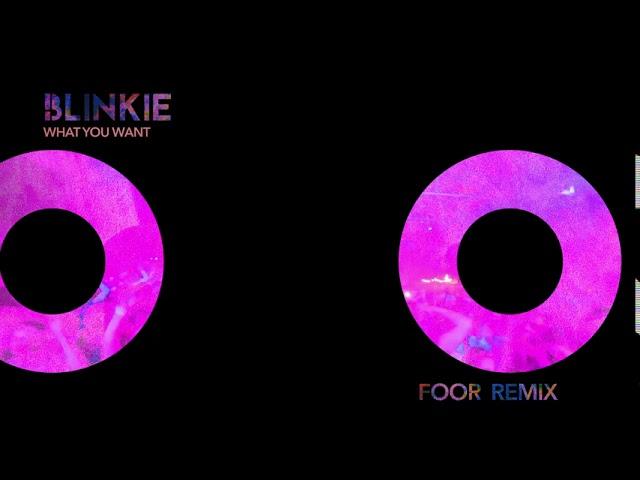 Blinkie - What You Want (FooR x Soulecta Remix) [Official Audio]