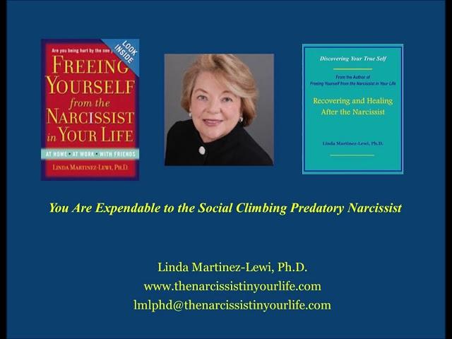 You Are Expendable to the Social Climbing Predatory Narcissist