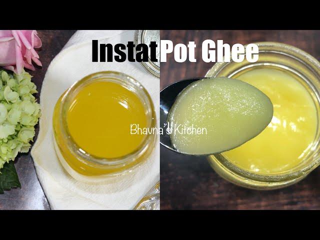 Instant Pot Ghee (Clarified Butter) in Electric Pressure Cooker Video Recipe | Bhavna's Kitchen