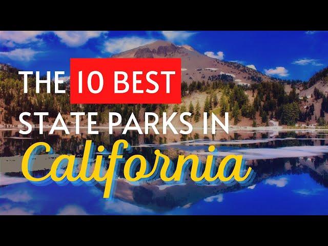 The 10 BEST State Parks in California