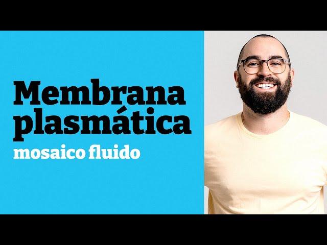 A estrutura e função da membrana plasmática - Aula 17 - Módulo 1 - Prof. Guilherme