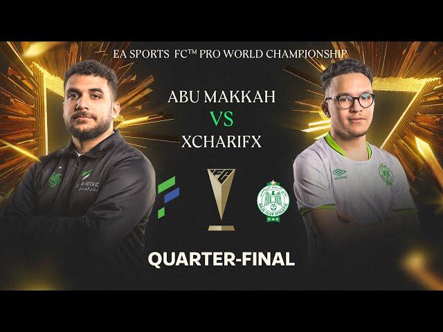 Heroic run continues? | Abu Makkah v xcharifx | FC Pro World Championship Quarter-final