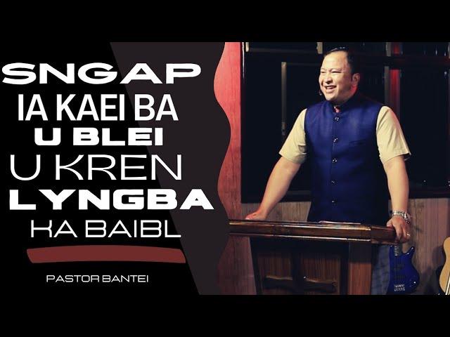 Sngap ia kaei ba U Blei U kren | Pastor Bantei Potternet tv Khubor sngi U Trai 2022