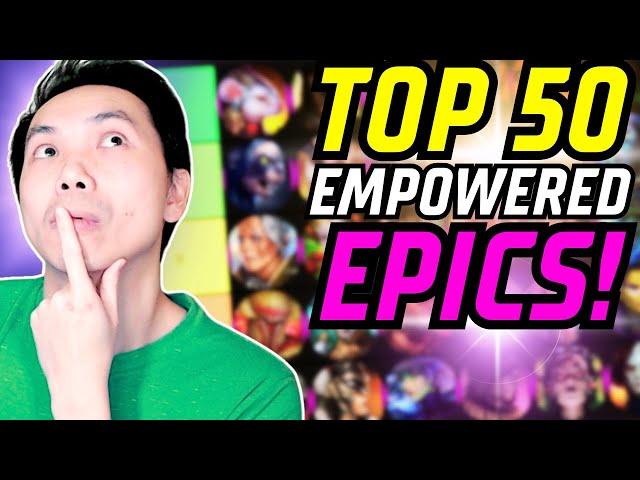 50 BEST EPIC CHAMPIONS FOR EMPOWERMENT! RATED TIER LIST! | RAID: SHADOW LEGENDS