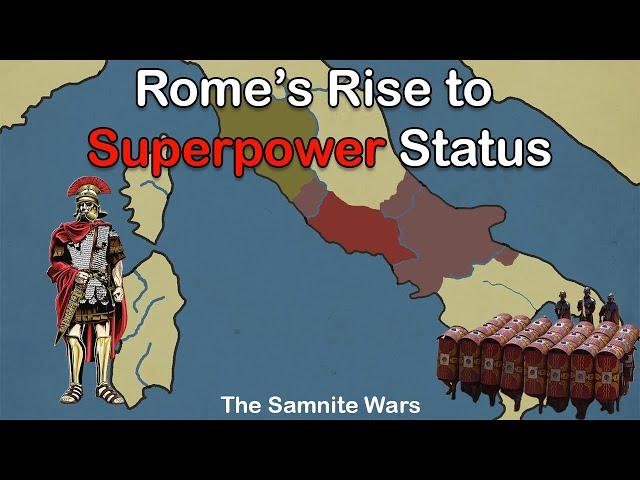 Rome's Journey to Superpower Status: The Samnite Wars