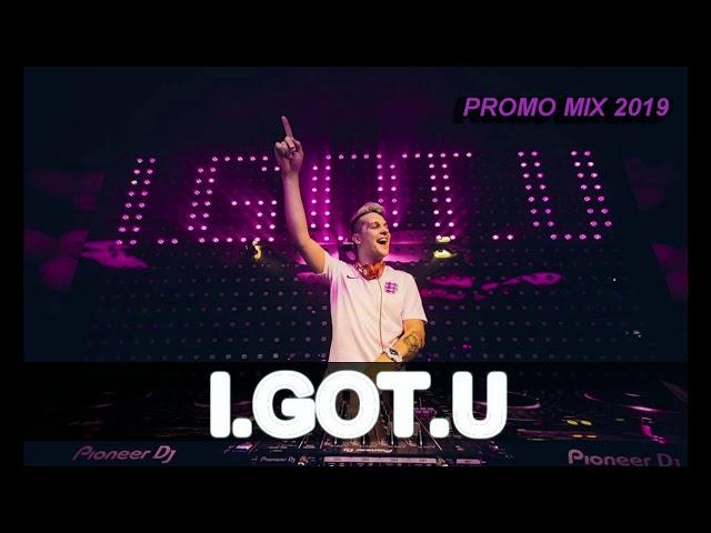  I.GOT.U   PROMO MIX 2019 #FRKNTN