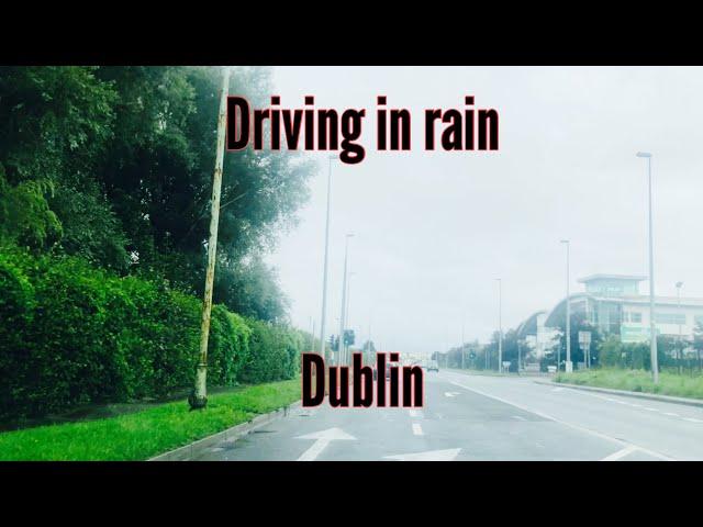 Driving in rain on Dublin Roads|Travel with Atiq