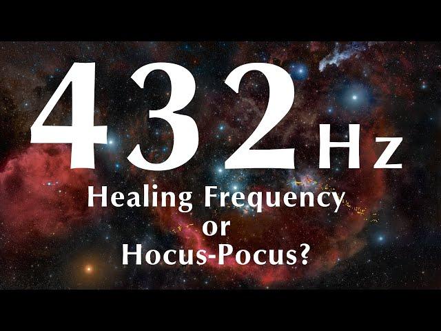 Don't blindly believe what others say! - 432 Hz Phenomenon - When you stop thinking for yourself...