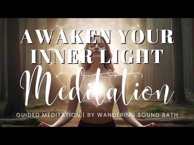 Awaken Your Inner Light | 20 Minute Guided Meditation