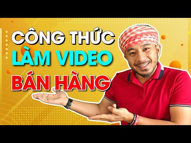 Công thức giúp bạn làm video bán được hàng | Hưng Huỳnh