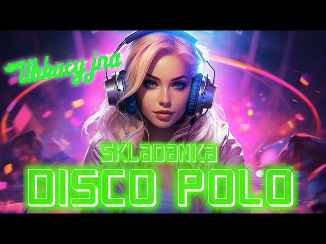 Składanka Disco Polo - Disco Polo Do Auta - Najlepsze Remixy Disco Polo 2024