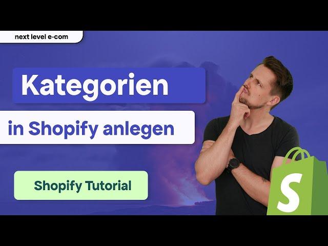 Shopify – Kategorien und Unterkategorien erstellen [2024]