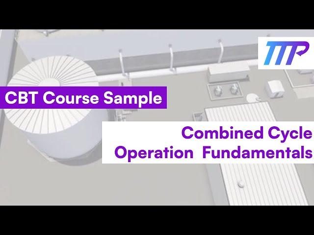 CBT COURSE SAMPLE: Combined Cycle Operation Fundamentals - TTP