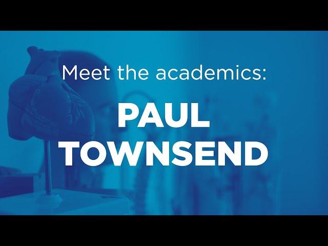 Study Medicine at Surrey & meet the medical school team: Prof. Paul Townsend | University of Surrey