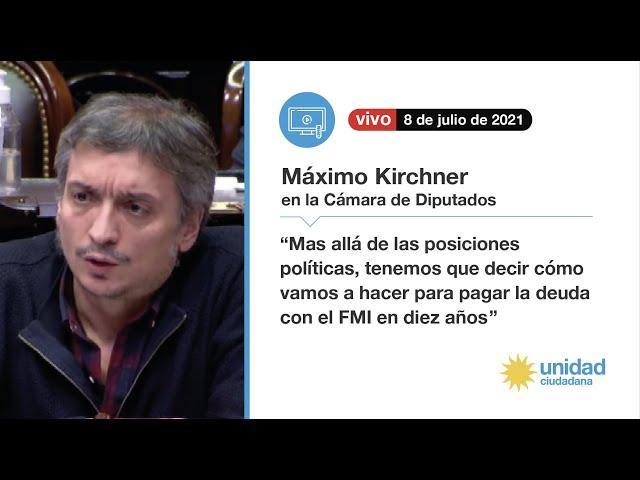 Máximo Kirchner: "¿Podemos pagar en diez años la deuda con el Fondo Monetario Internacional?"