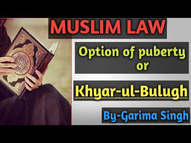 #JUDICIARY #LAW #LLB OPTION OF PUBERTY || KHYAR-UL-BULUGH