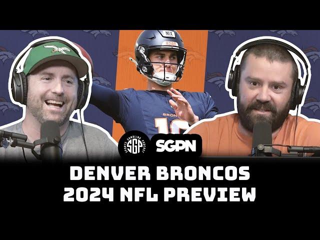 Denver Broncos 2024 NFL Preview (Ep. 2028)