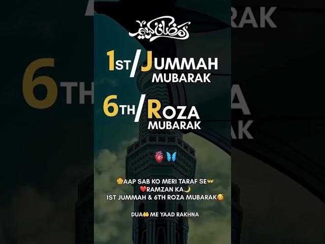 Ramzan Ka Pehla Jumma Mubarak Status 2025   | 6th Sehri Mubarak Status #jummastatus #shortfeed