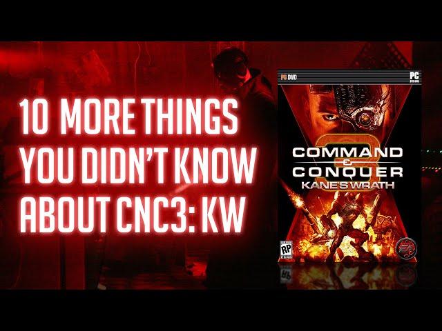 10 More Things You Didn’t Know About Command & Conquer 3: Kane’s Wrath