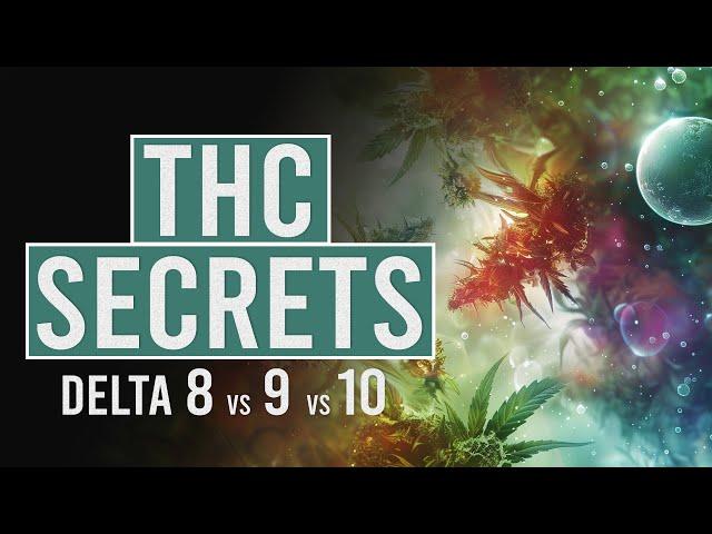 Which THC is for you? Delta 8, 9, 10 Guide!