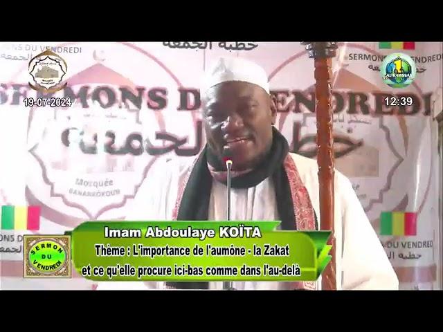 Imam Abdoulaye Koïta sermon du vendredi 19 juillet 2024 l'importance de la zakat