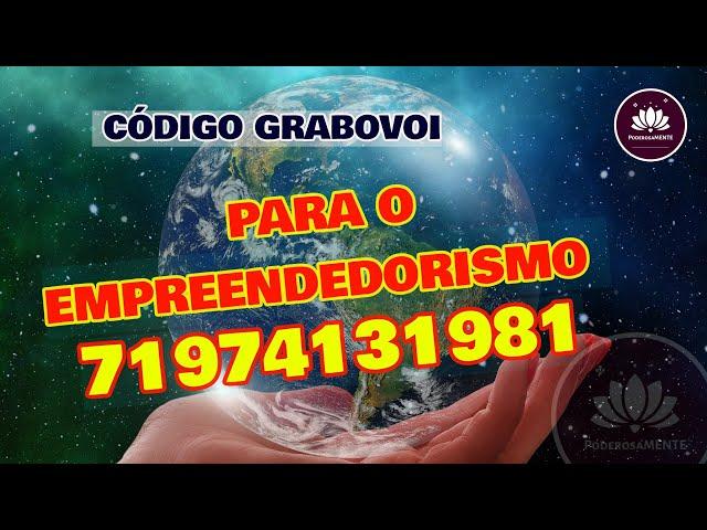 Código Grabovoi para o Empreendedorismo. Para você que é Empreendedor (a) ative esse código Agora