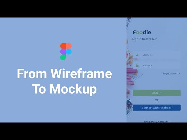 From Wireframe to Mockup