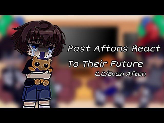 Past Aftons React To Their Future [///] C.C/Evan Afton [Part 2]