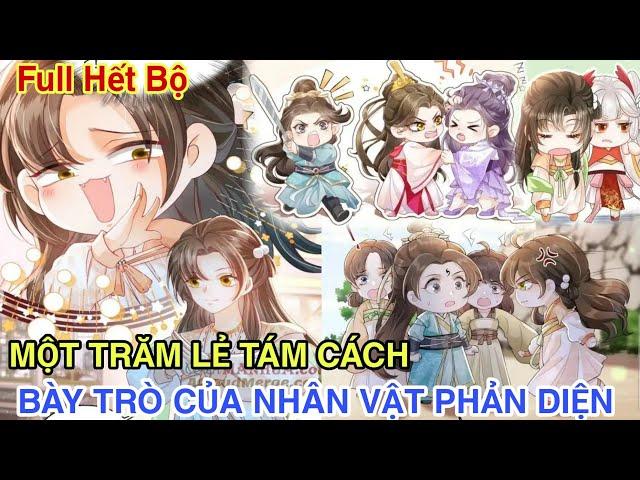 Full hết bộMột Trăm Lẻ Tám Cách Bày Trò Của  Nhân Vật Phản Diện//Review truyện tranh//nữ cường