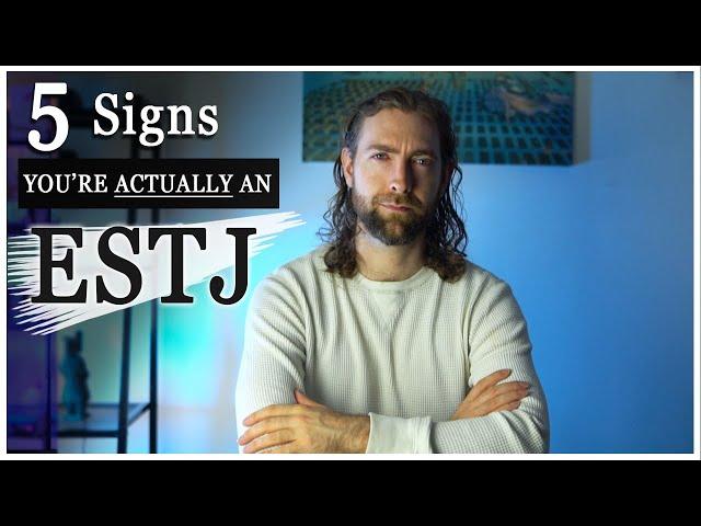 5 Signs You're Actually an ESTJ