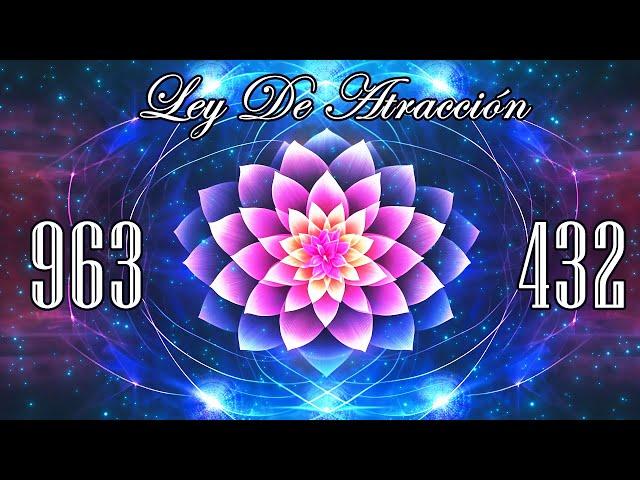 Law Of Attraction 963 Hz + 432 Hz | Unexpected Miracles And Infinite Blessings | Frequency Of God