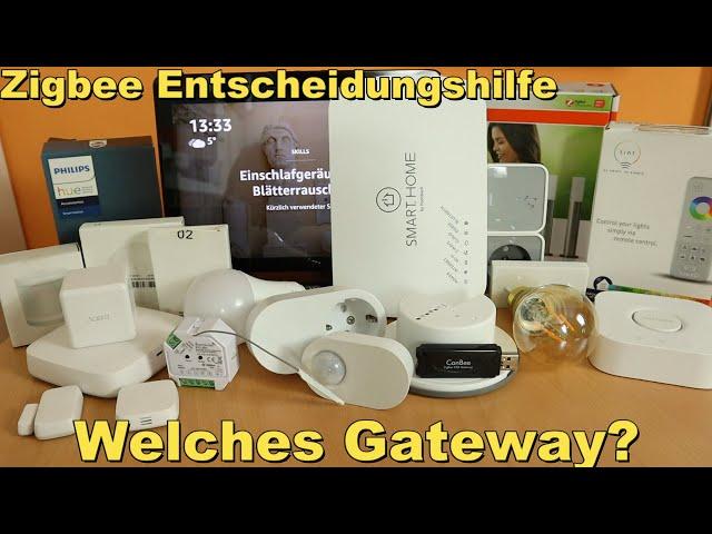 Zigbee - welches Gateway für mich? Tuya / Phillips / Ikea / Hornbach /Osram/Amazon/Conbee/CC25351...