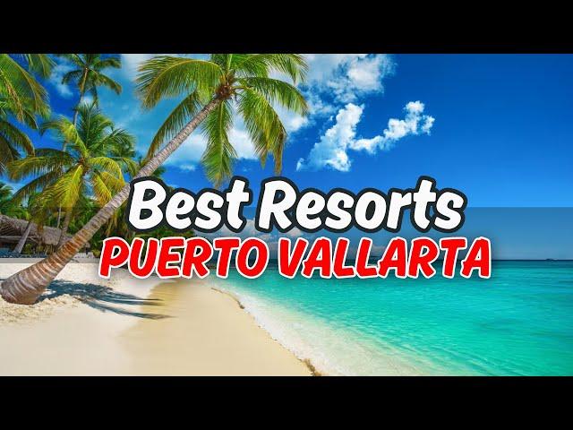 Top 10 All-Inclusive Resorts In Puerto Vallarta, Mexico (2024)