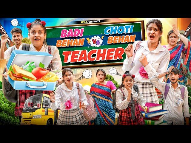 Badi Behan Choti Behan Vs Teacher || Aditi Sharma