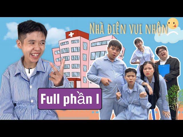 Nhà điên vui nhộn (Full phần 1) | Tổng hợp hài tâm thần mới nhất | Tôm channel official