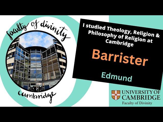 Studying Theology at Cambridge kickstarted my career as a Barrister