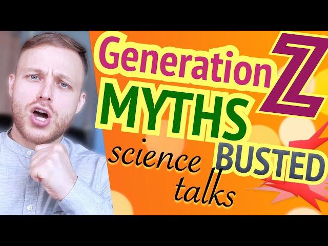 GENERATION Z: myths busted | Teenagers characteristics based on real social science