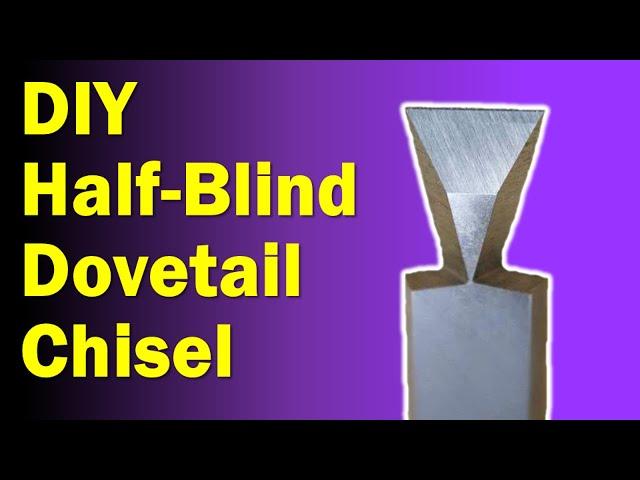 How To Make A Half Blind Dovetail Chisel