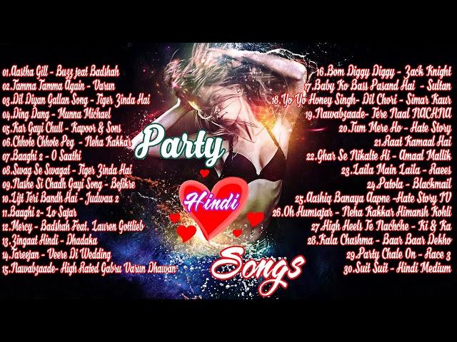 Bollywood Party Songs 2018 : Top 30 Bollywood Party Songs 2018 | Latest Bollywood Party Songs 2018